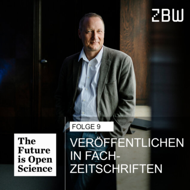 The Future is Open Science - Folge 9: Veröffentlichen in Fachzeitschriften