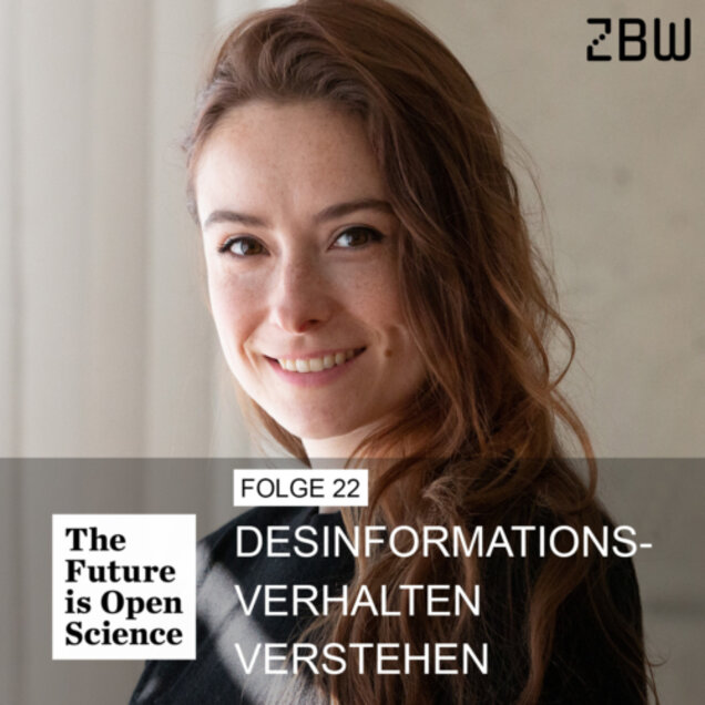 The Future is Open Science - Folge 22: Desinformationsverhalten verstehen