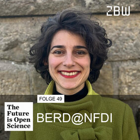 The Future is Open Science | Folge 49: BERD@NFDI
