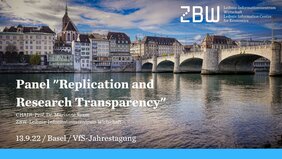 [Translate to Englisch:] Panel "Replication and Research Transparency". Chair: Prof. Dr. Marianne Saam, ZBW, VfS Jahrestagung, Basel, 13.9.22, 13:00-13:45 Uhr.