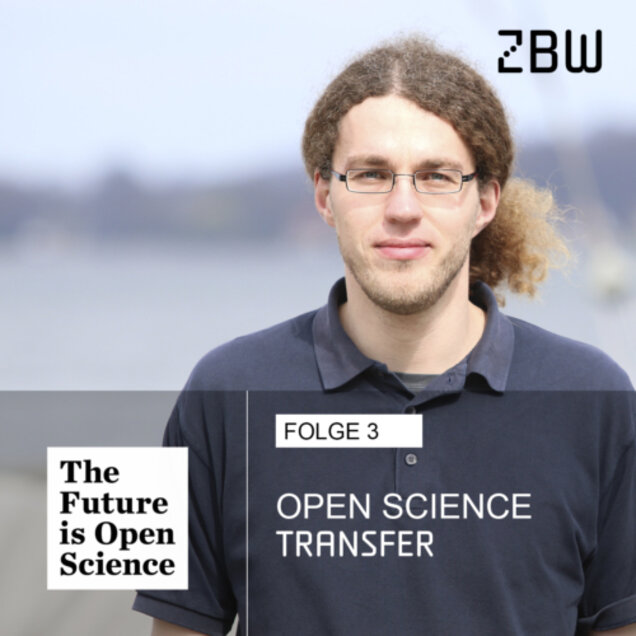 The Future is Open Science - Folge 03: Open Science Transfer