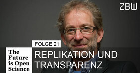 The Future is Open Science Folge 21: Replikation und Transparenz