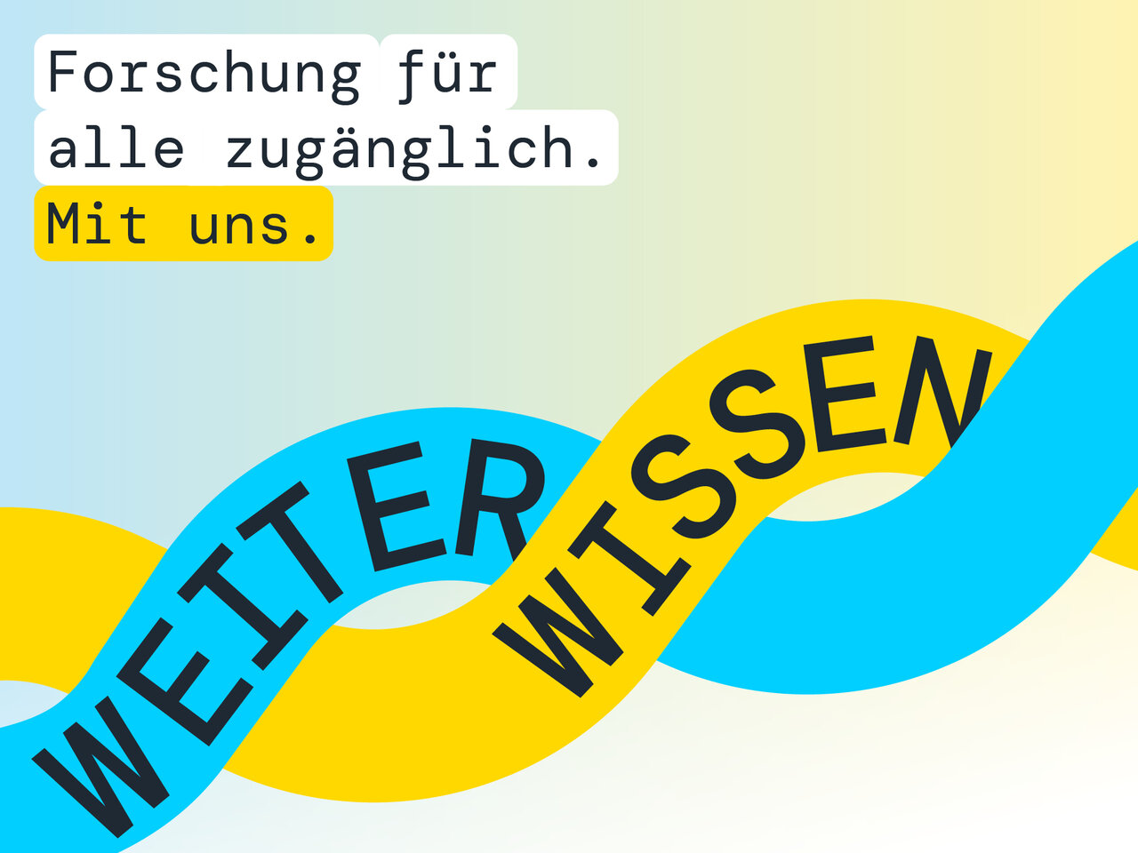 Forschung für alle zugänglich. Mit uns.