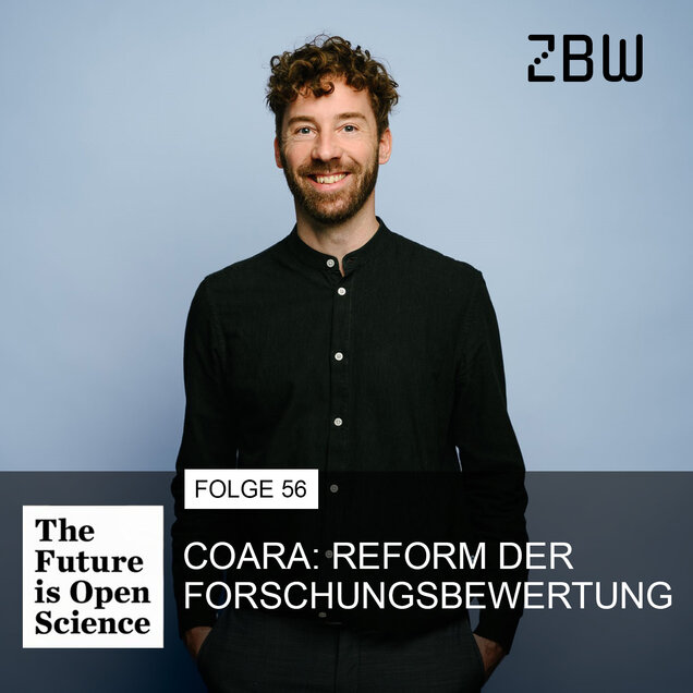 The Future is Open Science | Folge 56: CoARA: Reform der Forschungsbewertung
