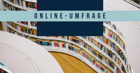 Bibliotheksnutzung in Corona-Zeiten - Online-Umfrage