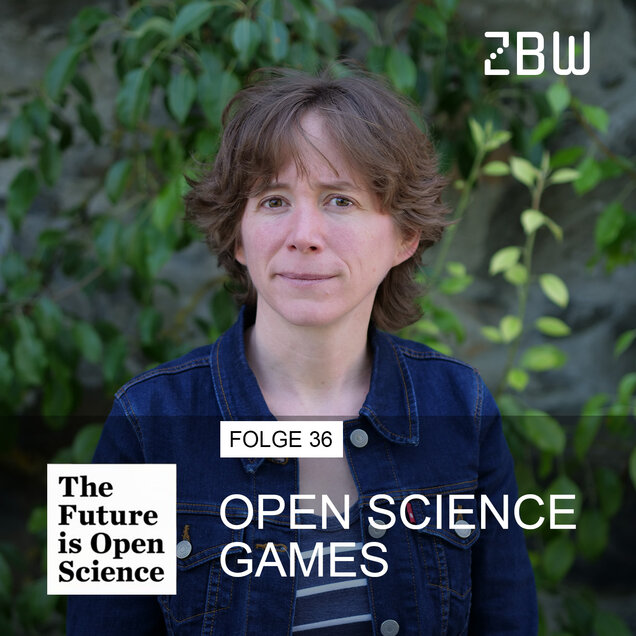 The Future is Open Science | Folge 36: Open Science Games