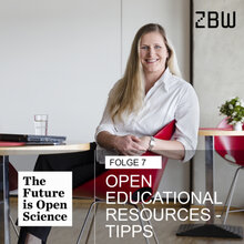 The Future is Open Science | Folge 7: Open Educational Resources – Tipps
