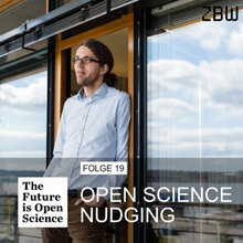 The Future is Open Science | Folge 19: Open Science Nudging