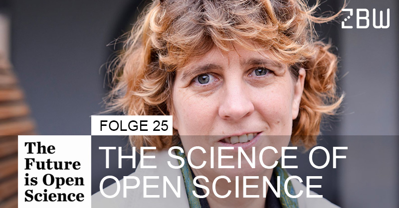 The Future is Open Science Folge 25: The Science of Open Science