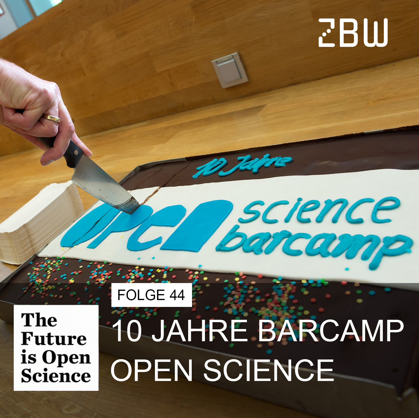 The Future is Open Science | Folge 44: Zehn Jahre Barcamp Open Science