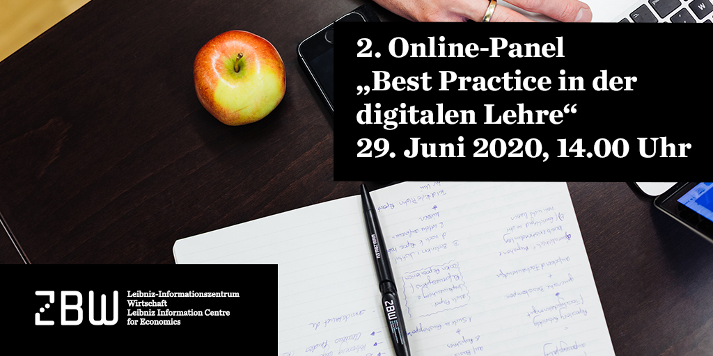 2. Online Panel „Best Practice in der digitalen Lehre“ 29. Juni 2020, 14.00 Uhr, ZBW