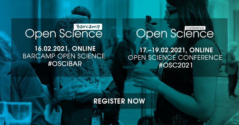 Open Science Conference 17.-19.02.2021 online | Open Science Barcamp 16.02.2021 online - Register now! Open Science Conference 17.-19.02.2021 online | Open Science Barcamp 16.02.2021 online - Register now!