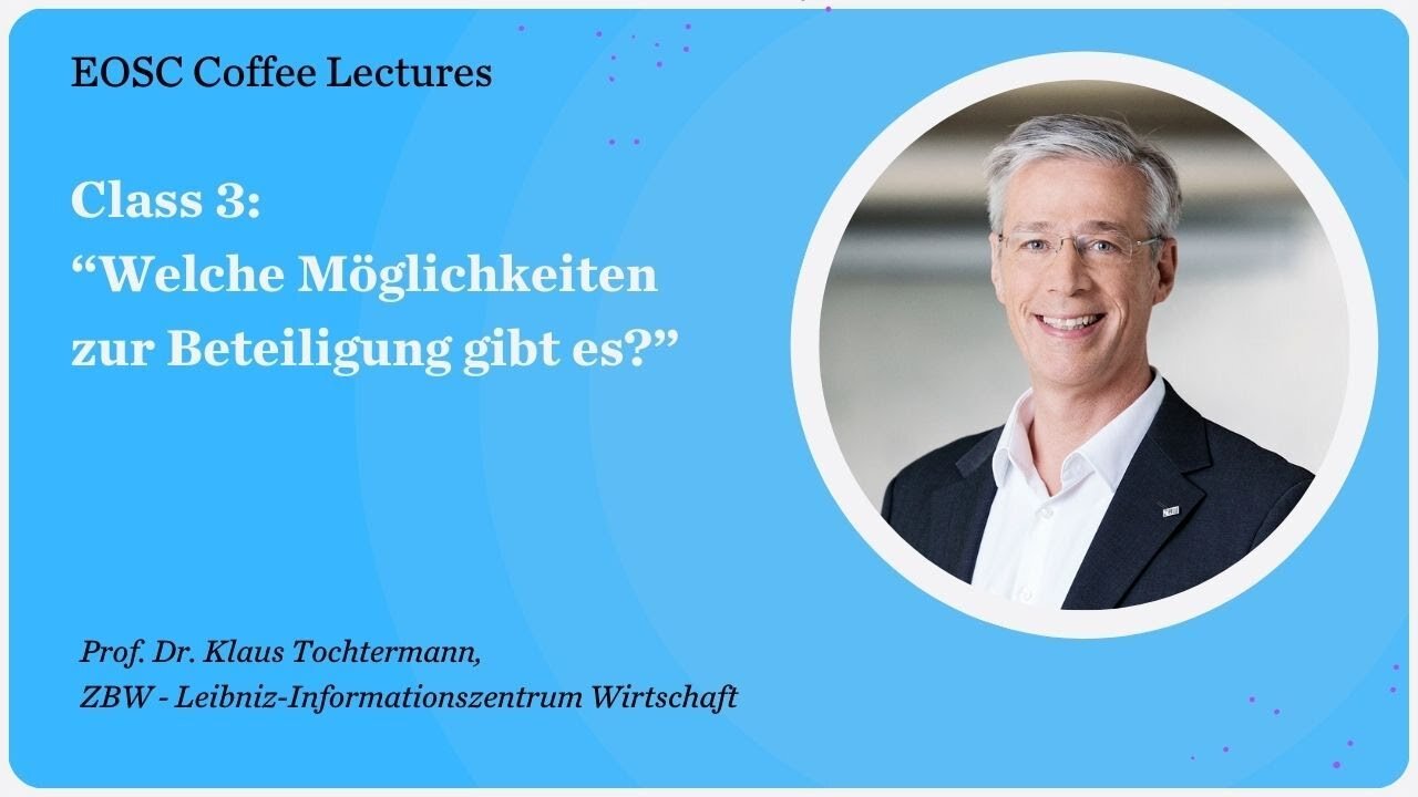 3. EOSC Coffee Lecture:“Welche Möglichkeiten zur Beteiligung gibt es?”